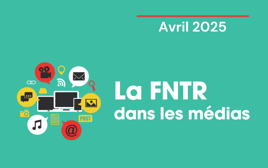 Visuel la fntr porte la voix des médias en avril 2025